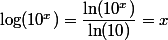 \log(10^x) = \dfrac{\ln(10^x)}{\ln(10)} = x